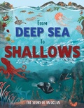 Cover: From Deep Sea to Shallows: The Story of Oceans - Franklin Watts Ltd