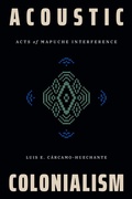 Cover: Acoustic Colonialism - Duke University Press