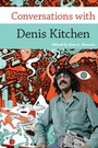 Cover: Conversations with Denis Kitchen - University Press of Mississippi