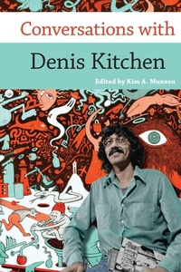 Enlarge image Cover: Conversations with Denis Kitchen - University Press of Mississippi