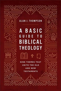 Enlarge image Cover: A Basic Guide to Biblical Theology - Baker Academic, Div of Baker Publishing Group