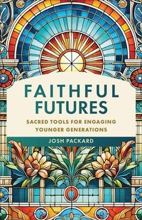 Enlarge image Cover: Faithful Futures - Baker Academic, Div of Baker Publishing Group