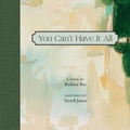 Cover: You Can't Have It All - Trinity University Press,U.S.