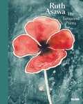 Cover: Ruth Asawa: The Tamarind Prints - Museum of Modern Art