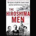 Cover: The Hiroshima Men - SIMON & SCHUSTER AUDIO