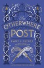 Cover: The Otherwhere Post - Pushkin Children's Books