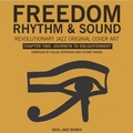 Cover: Freedom, Rhythm and Sound - Chapter Two - Soul Jazz Records