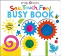 Cover: See, Touch, Feel Busy Book - Priddy Books