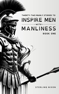 Bild: Twenty-Two Manly Stories to Inspire Men With Manliness - S&J Publishing