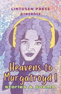 Cover: Heavens to Murgatroyd - Lintusen Press
