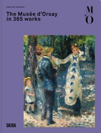 Enlarge image Cover: The Musee d'Orsay in 365 Works - Editions Skira Paris