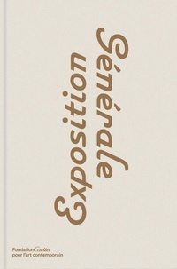 Enlarge image Cover: Exposition Generale - Fondation Cartier pour l'art contemporain