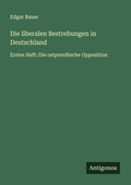 Cover: Die liberalen Bestrebungen in Deutschland - Antigonos Verlag