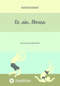 Abbildung von: Er, sie, Stress - tredition GmbH
