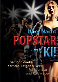 Abbildung von: Über Nacht Popstar - mit KI! - BoD - Books on Demand