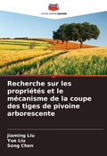 Cover: Recherche sur les proprietes et le mecanisme de la coupe des tiges de pivoine arborescente - Editions Notre Savoir