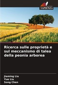 Cover: Ricerca sulle proprieta e sul meccanismo di talea della peonia arborea - Edizioni Sapienza