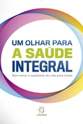 Cover: Um olhar para a sa&uacute;de integral - Chave Mestra Editora