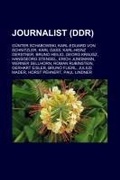 Bild: Journalist (Ddr) - Books LLC, Wiki Series