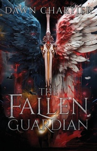 Enlarge image Cover: The Fallen Guardian - Dawn Chartier
