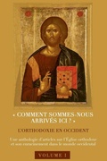 Cover: Comment sommes-nous arrives ici ? L'orthodoxie en Occident - Stephane Bigham