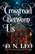 Cover: The Crossroad Between Us - Narrative Land Publishing