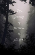 Cover: My journey of survival in silence - FAITH
