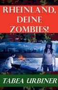 Cover: Rheinland, deine Zombies! - Tabea Urbiner