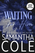 Cover: Waiting For Him - Suspenseful Seduction Publishing