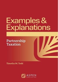Enlarge image Cover: Examples and Explanations for Partnership Taxation - Aspen Publishing