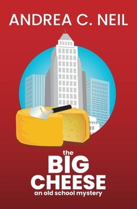 Enlarge image Cover: The Big Cheese - 1631 Press, LLC