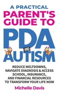 Cover: A Practical Parent's Guide to PDA and Autism - Brightpath Publishing