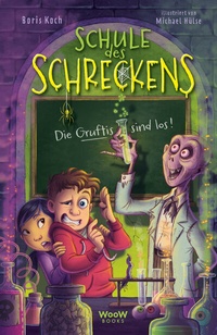 Abbildung von: Schule des Schreckens, Bd. 1 - Woow Books