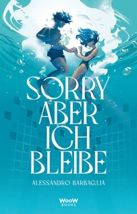 Abbildung von: Sorry, aber ich bleibe - Woow Books