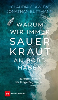 Abbildung von: Warum wir immer Sauerkraut an Bord haben - Delius Klasing