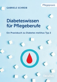 Abbildung von: Diabeteswissen für Pflegeberufe - Facultas