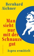 Cover: Man sieht nur mit der Schnauze gut - Haymon Verlag