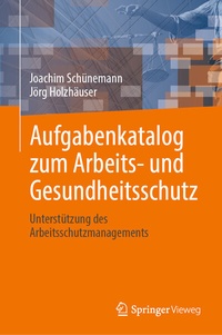 Abbildung von: Aufgabenkatalog zum Arbeits- und Gesundheitsschutz - Springer Vieweg