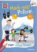 Cover: WAS IST WAS Meine Welt Mach mit! Polizei - Tessloff Verlag Ragnar Tessloff GmbH & Co. KG