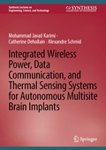Abbildung von: Integrated Wireless Power, Data Communication, and Thermal Sensing Systems for Autonomous Multisite Brain Implants - Springer