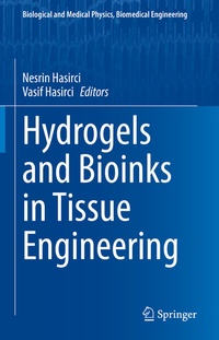 Abbildung von: Hydrogels and Bioinks in Tissue Engineering - Springer