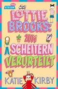 Cover: Lottie Brooks: Zum Scheitern verurteilt - Atrium Kinderbuch