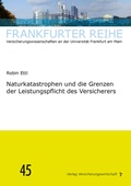 Cover: Naturkatastrophen und die Grenzen der Leistungspflicht des Versicherers - VVW Verlag Versicherungswirtschaft
