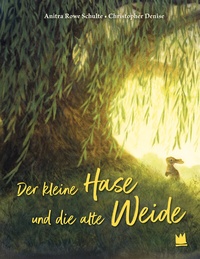 Abbildung von: Der kleine Hase und die alte Weide - Von Hacht Verlag GmbH