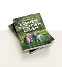 Abbildung von: Mit der Natur lernen, wachsen, leben - Effekt GmbH