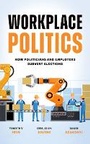 Cover: Workplace Politics - Oxford University Press Inc