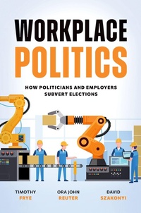 Enlarge image Cover: Workplace Politics - Oxford University Press Inc