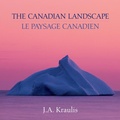 Cover: The Canadian Landscape / Le Paysage Canadien - Firefly Books Ltd