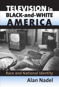 Bild: Television in Black-and-White America - University Press of Kansas