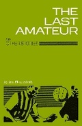 Cover: The Last Amateur and Other Stories - Halcyon Publishing